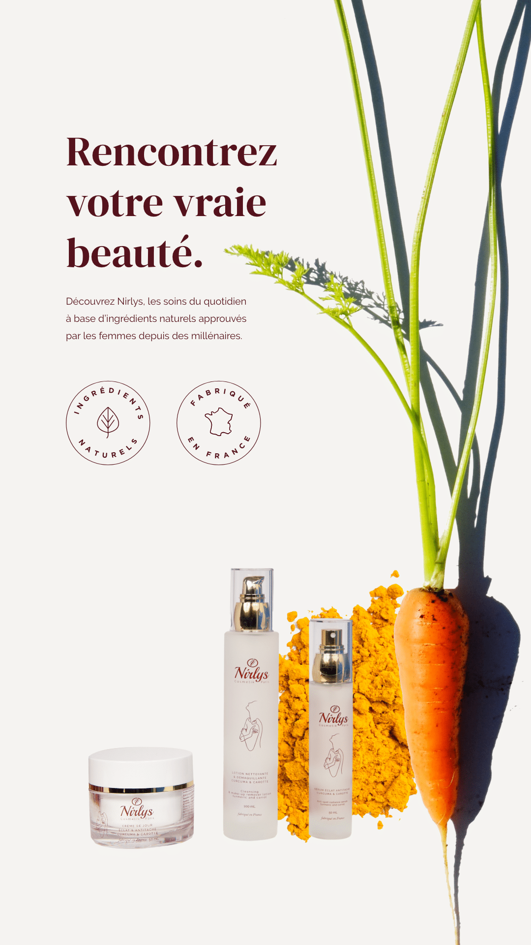 Rencontrez votre vraie beauté - nouvelle gamme éclat et antitache à la carotte et au curcuma par Nirlys
